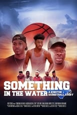 Poster for Something In The Water: A Kinston Basketball Story 