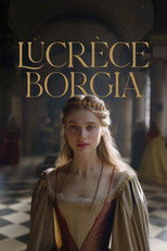 Lucr&egrave;ce Borgia : intrigues, crimes et politique &agrave; la cour du pape