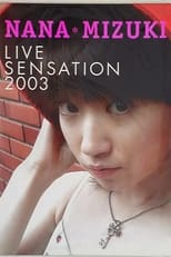 Poster for NANA MIZUKI LIVE SENSATION 2003 DOCUMENT