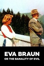 Poster for Eva Braun or the Banality of Evil