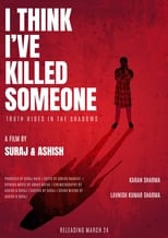 Poster for I Think I've Killed Someone 