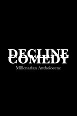 DECLINE COMEDY: Millenarian Antholocene poster movie