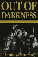 Out of Darkness: The Mine Workers' Story poster