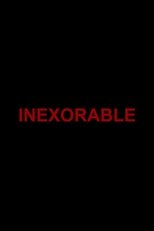 Inexorable