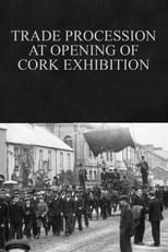 Poster for Trade Procession at Opening of Cork Exhibition 