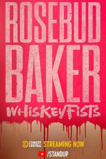 Poster for Rosebud Baker: Whiskey Fists 
