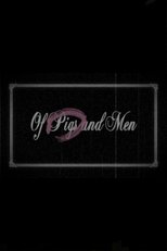 Of Pigs and Men