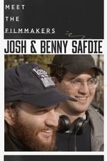 Meet the Filmmakers: Josh and Benny Safdie (2017)
