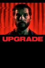 Upgrade (Ilimitado) Pelicula recomendada : Upgrade (Ilimitado)