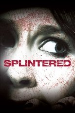 Splintered Splintered