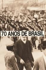 Poster for 70 Anos de Brasil (Da Belle Époque aos Nossos Dias)