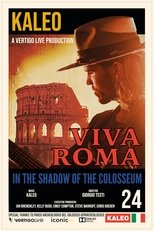 Kaleo: In the Shadow of the Colosseum