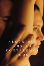 VER Algún día nos lo contaremos todo (2023) Online Gratis HD