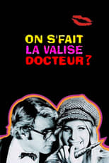 On s'fait la valise, docteur? serie streaming