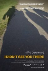 Poster for I Didn't See You There 