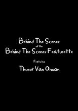 Poster for Behind The Scenes of the Behind The Scenes Featurette