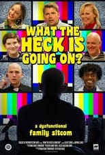 Poster for What The Heck Is Going On?