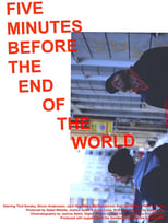 Poster for Five Minutes Before the End of the World