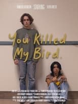 Poster for You Killed My Bird
