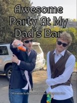 Awesome Party at My Dad’s Bar (2025)