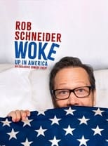 Poster di Rob Schneider: Woke Up in America