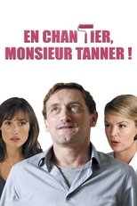 En chantier, monsieur Tanner ! main poster