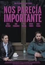 Poster for Nos parecía importante