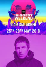 Poster for Liam Gallagher - BBC The Biggest Weekend 2018