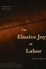 Poster for The Elusive Joy of Labor 
