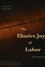 Poster for The Elusive Joy of Labor 