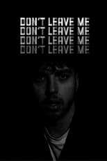 Poster di Don’t Leave Me