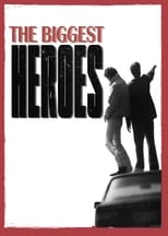 The Biggest Heroes