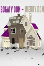 Bogaty dom - biedny dom poster