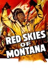 Red Skies of Montana (1952)