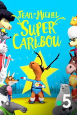 Poster for Jean-Michel, super caribou