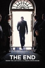 THE END: Inside the Last Days of the Obama White House (2017)