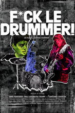 Fuck le Drummer! poster