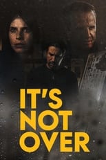 Poster for It's Not Over