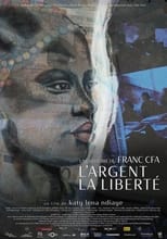 Poster for Money, Freedom, a Story of CFA Franc 