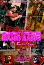 Poster for Bloody Hooker Bang Bang: A Love Story