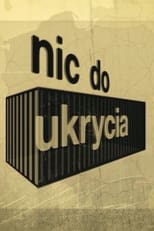 Nic do ukrycia poster