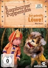 Poster for Augsburger Puppenkiste - Gut gebrüllt, Löwe!