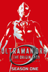 Poster for Ultraman Orb: The Origin Saga Season 1