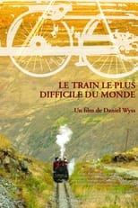 Poster for Le train le plus difficile du monde