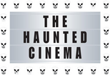 The Haunted Cinema
