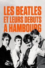 Les Beatles et leurs d&eacute;buts &agrave; Hambourg