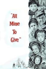 All Mine to Give (1957)