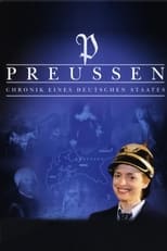 Poster for Preußen – Chronik eines deutschen Staates Season 1