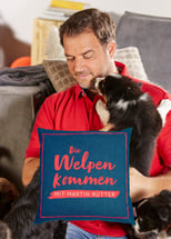 Poster for Martin Rütter – Die Welpen kommen Season 5