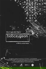 The Tragically Hip In Bobcaygeon